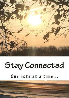 Stay Connected: One Note at a Time... 1