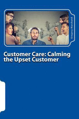 bokomslag Customer Care: Calming the Upset Customer