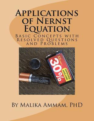 Applications of Nernst Equation: Basic Concepts with Resolved Questions and Problems 1