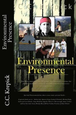 bokomslag Environmental Presence: Spiritual Environmentalism: Where science meets spiritual Earth...