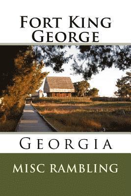 Fort King George: Georgia 1