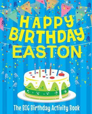 bokomslag Happy Birthday Easton - The Big Birthday Activity Book: (Personalized Children's Activity Book)