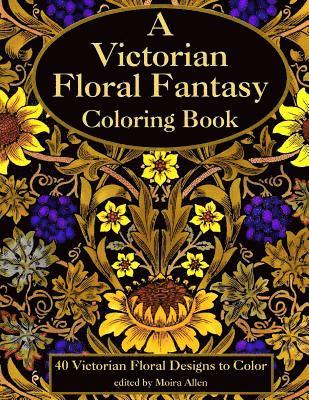 A Victorian Floral Fantasy Coloring Book