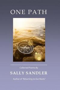 bokomslag One Path: Collected Poems by Sally Sandler
