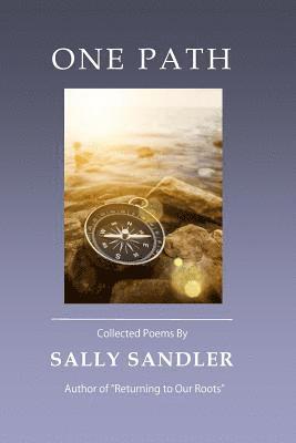 One Path: Collected Poems by Sally Sandler 1