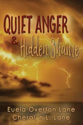 bokomslag Quiet Anger & Hidden Shame