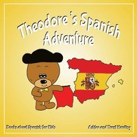 bokomslag Theodore's Spanish Adventure: Books about Spain for Kids