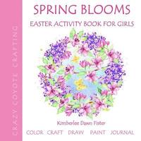 bokomslag Spring Blooms: Easter Activity Book for Girls