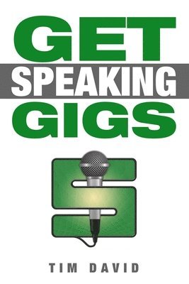 bokomslag Get Speaking Gigs