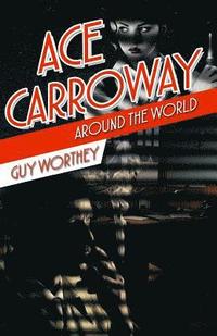 bokomslag Ace Carroway Around the World