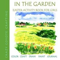bokomslag In the Garden: Easter Activity Book for Girls