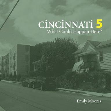 bokomslag Cincinnati 5: What Could Happen Here?