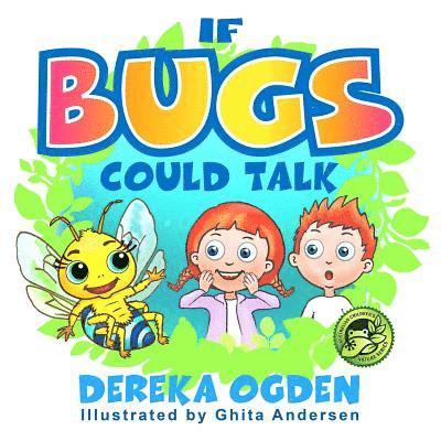 If Bugs Could Talk 1