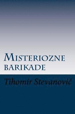 Misteriozne Barikade 1