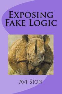 bokomslag Exposing Fake Logic