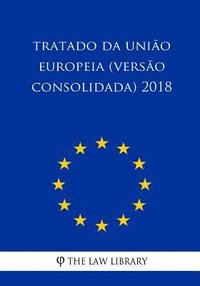 bokomslag Tratado da União Europeia (versão consolidada) 2018