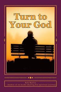 bokomslag Turn to Your God