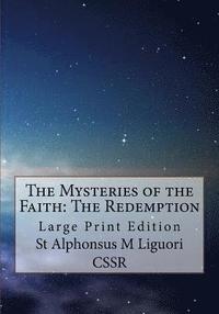 bokomslag The Mysteries of the Faith: The Redemption: Large Print Edition