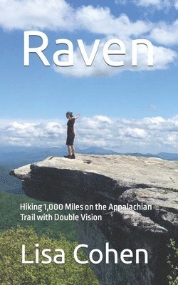 bokomslag Raven: Hiking 1,000 Miles on the Appalachian Trail with Double Vision