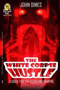 bokomslag The White Corpse Hustle