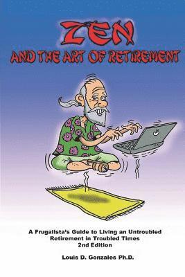 bokomslag zen and the art of retirement: Nothing happens next. This is it.