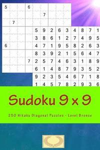 bokomslag Sudoku 9 x 9 - 250 Hikaku Diagonal Puzzles - Level Bronze: Exactly what is needed