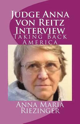 Judge Anna von Reitz Interview: Taking Back America 1