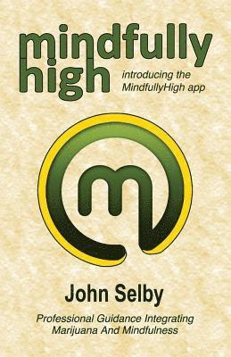 John Selby - Mindfully High, Häftad