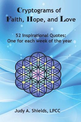 Cryptograms of Faith, Hope, and Love: 52 Inspirational Quotes: One for each week of the year 1