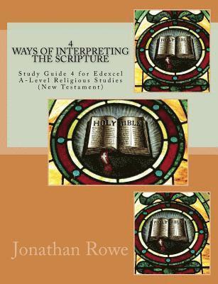 Ways of Interpreting the Scripture: Study Guide for Edexcel A-Level Religious Studies (New Testament) 1