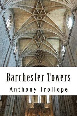 Anthony Trollope - Barchester Towers: Chronicles of Barsetshire #2, Häftad