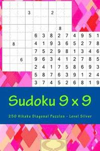 bokomslag Sudoku 9 X 9 - 250 Hikaku Diagonal Puzzles - Level Silver: Exactly What Is Needed
