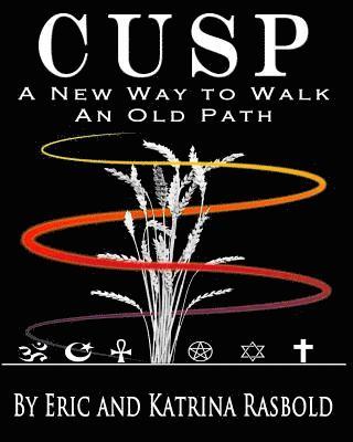 Cusp: A New Way to Walk An Old Path 1