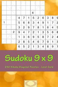 bokomslag Sudoku 9 X 9 - 250 Hikaku Diagonal Puzzles - Level Gold: Exactly What Is Needed