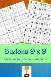 bokomslag Sudoku 9 X 9 - 250 Hikaku Argyll Puzzles - Level Bronze: A Book for Rest, Relaxation and Entertainment