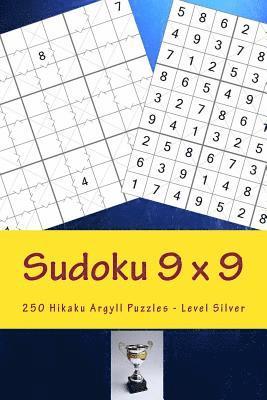 bokomslag Sudoku 9 X 9 - 250 Hikaku Argyll Puzzles - Level Silver: A Book for Rest, Relaxation and Entertainment