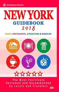 bokomslag New York Guidebook 2018: Shops, Restaurants, Entertainment and Nightlife in New York (City Guidebook 2018)