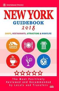 bokomslag New York Guidebook 2018: Shops, Restaurants, Entertainment and Nightlife in New York (City Guidebook 2018)