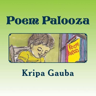 Kripa Gauba - Poem Palooza: All The Funny Things In Life, Häftad