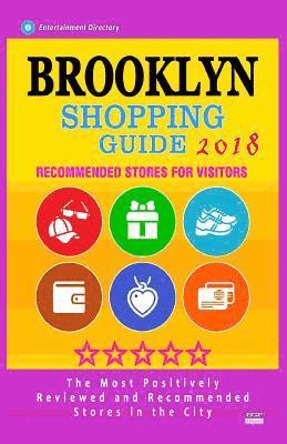 bokomslag Brooklyn Shopping Guide 2018: Best Rated Stores in Brooklyn, New York City - Stores Recommended for Visitors, (Brooklyn Shopping Guide 2018)