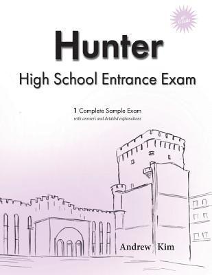 Andrew Kim - Hunter High School Entrance Exam: 1 Complete Sample Exam, Häftad