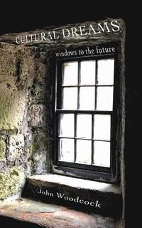 bokomslag Cultural Dreams: windows to the future