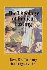 bokomslag The Theology of Biblical Fasting