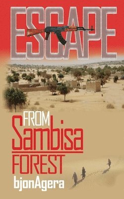 ESCAPE From Sambisa Forest 1