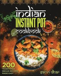 bokomslag Indian Instant Pot Cookbook: 200 Traditional Indian Recipes Made Easy