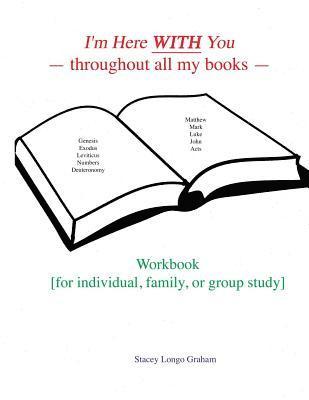 bokomslag I'm Here WITH You --throughout all my books--: Workbook [for individual, family, or group study]