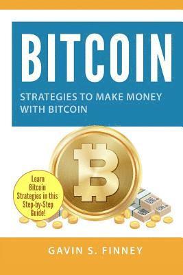 bokomslag Bitcoin: Strategies to Make Money with Bitcoin