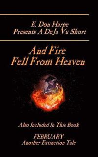 bokomslag E. Don Harpe Presents DeJa Vu And Fire Fell From Heaven