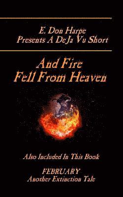 bokomslag E. Don Harpe Presents DeJa Vu And Fire Fell From Heaven