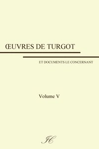 bokomslag Oeuvres de Turgot: volume V